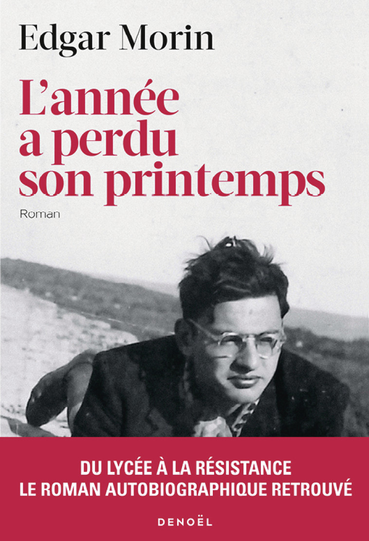 L'année a perdu son printemps - Edgar Morin - DENOEL