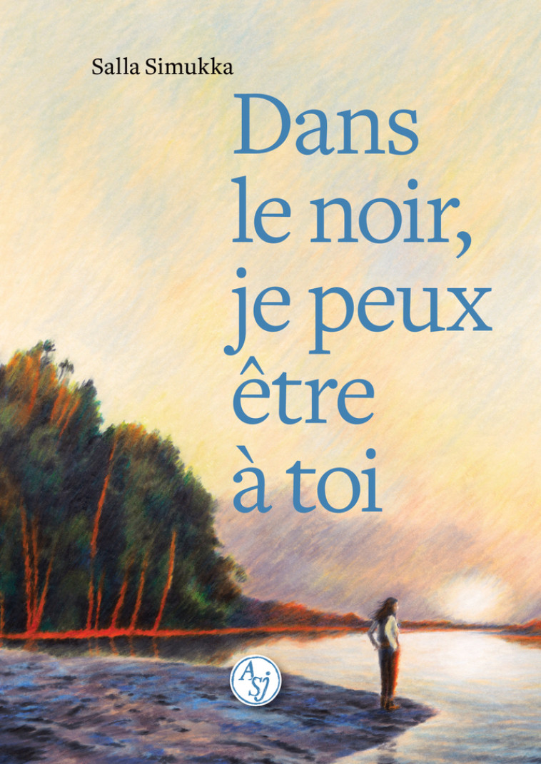 Dans le noir, je peux être à toi - Salla Simukka - ACTES SUD