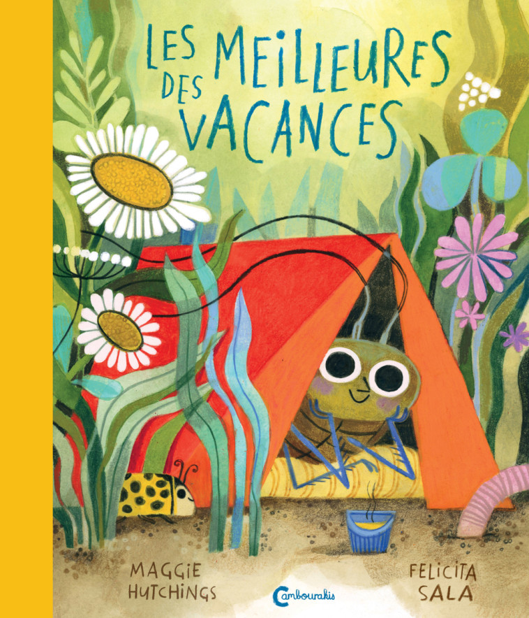 Les Meilleures des vacances - Maggie Hutchings, Felicita Sala, Géraldine Chognard - CAMBOURAKIS