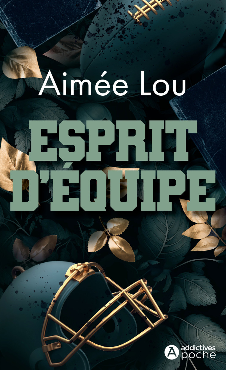 Esprit d'équipe -  Lou aimee, Aimée LOU - ADDICTIVES