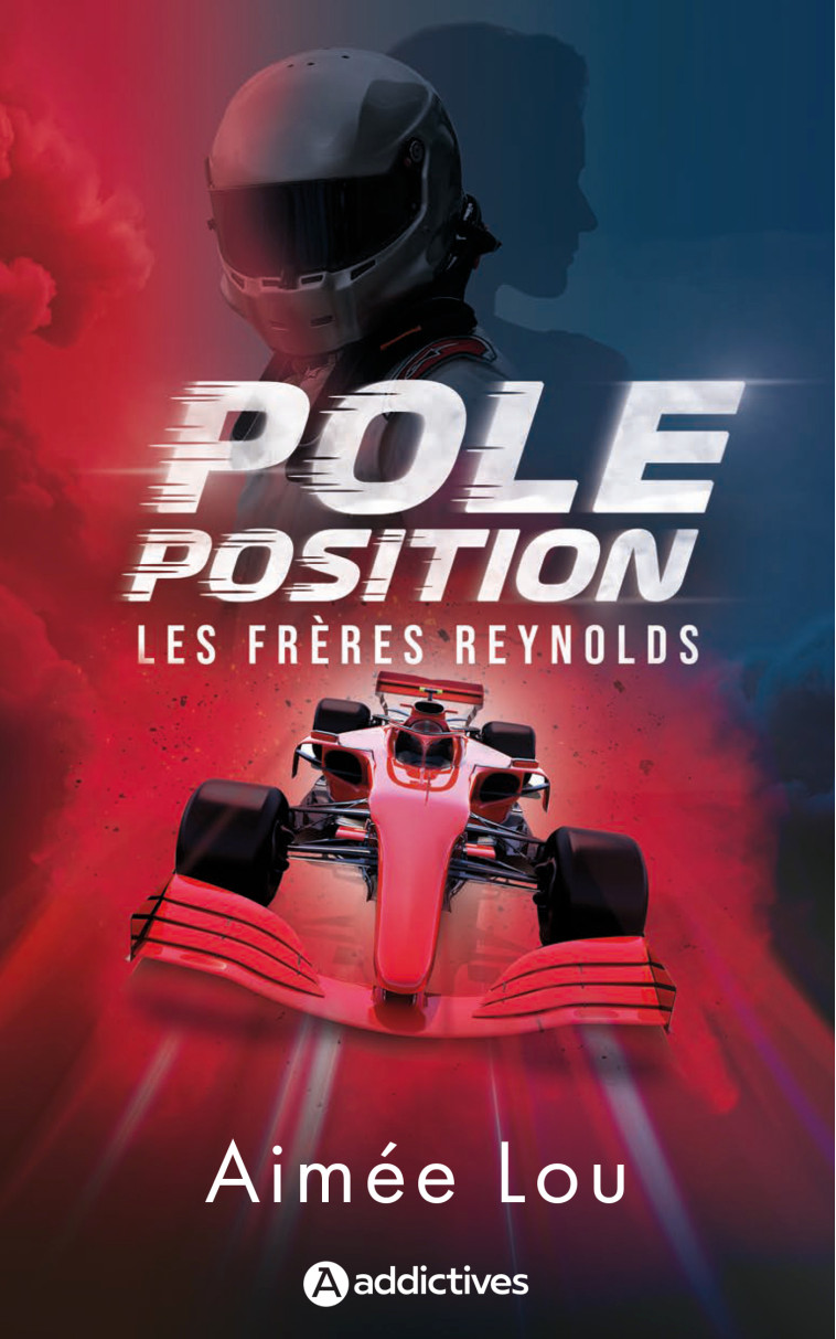 Les Frères Reynolds - Pole position -  Lou aimee, Aimée LOU - ADDICTIVES