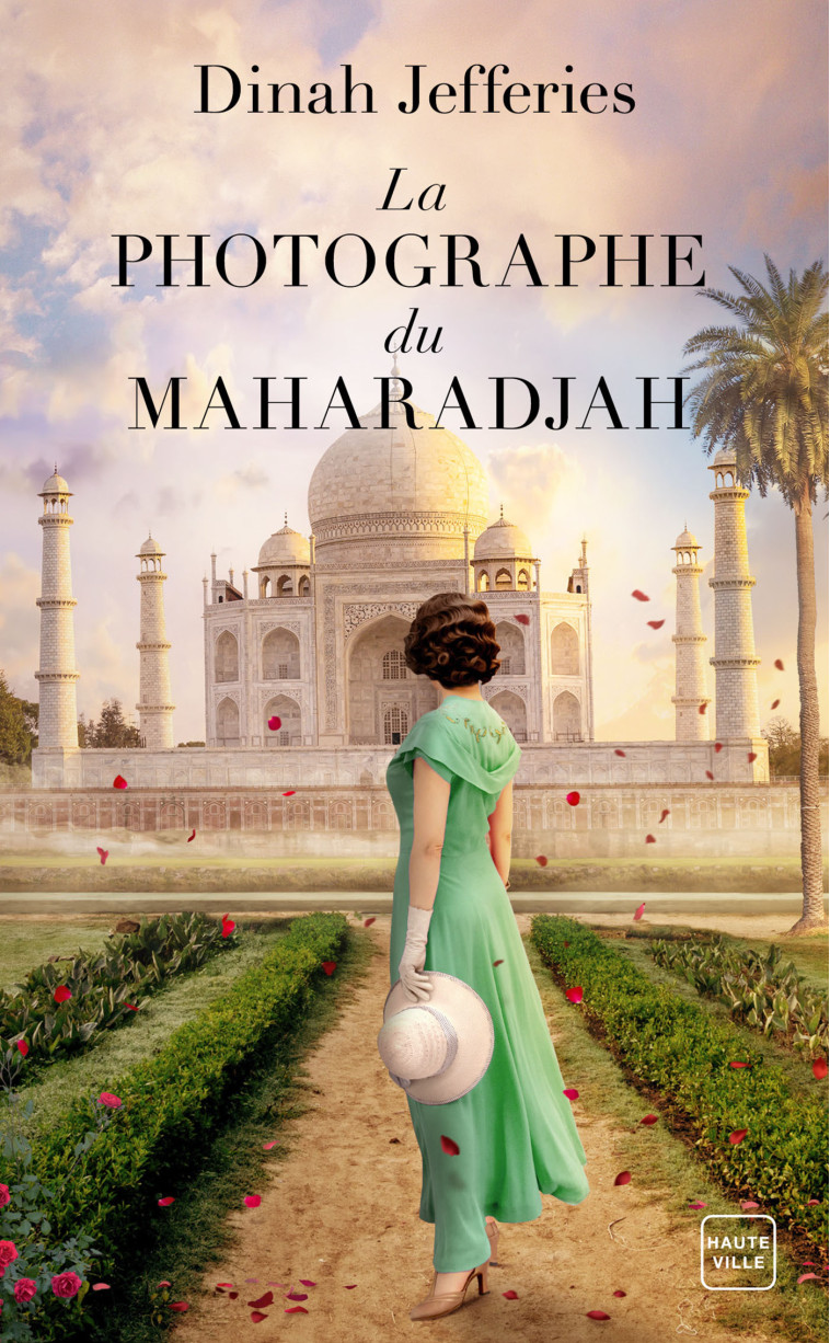 La Photographe du Maharadjah - Dinah Jefferies, Agnès Jaubert - HAUTEVILLE