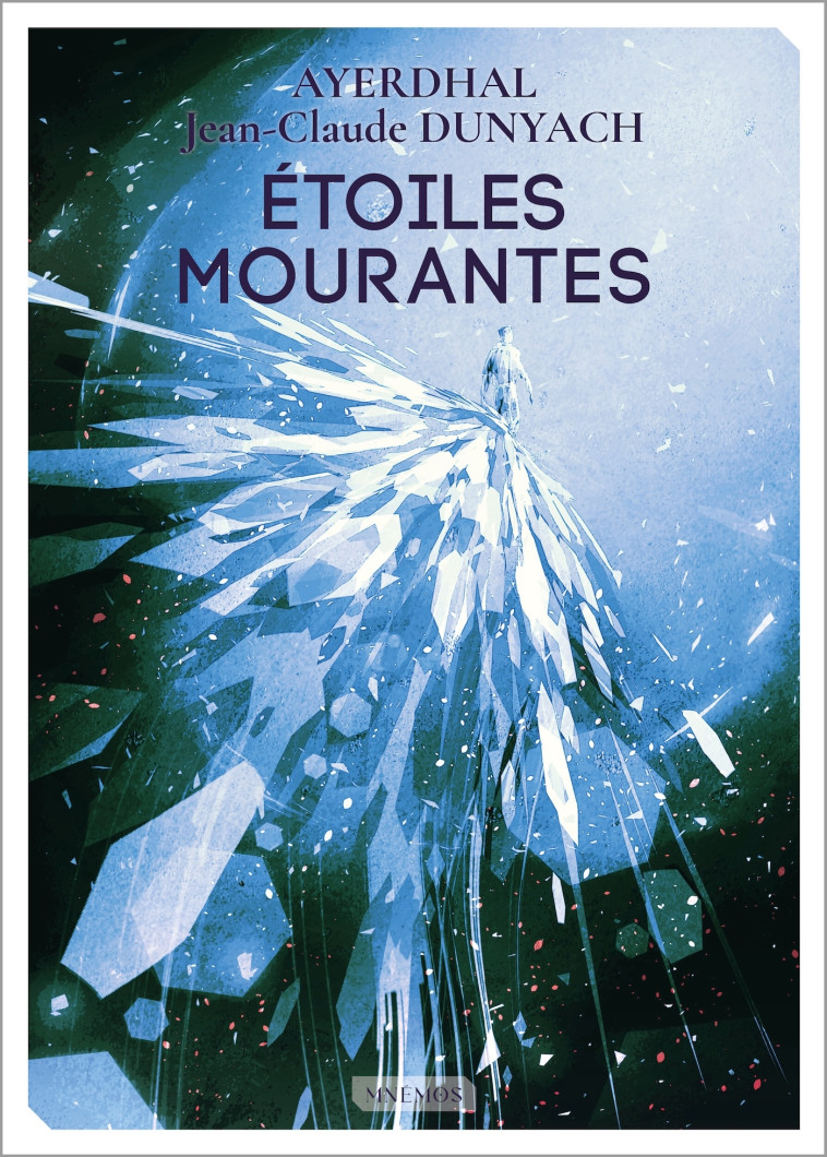 Étoiles mourantes - Ayerdhal Ayerdhal, Jean-Claude Dunyach - MNEMOS