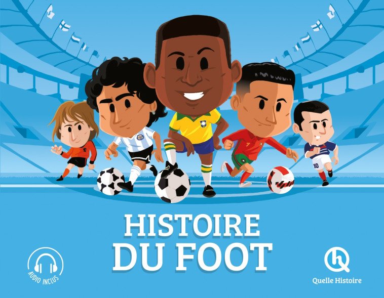 Histoire du Foot (3ème Ed) - Patricia Crété - QUELLE HISTOIRE