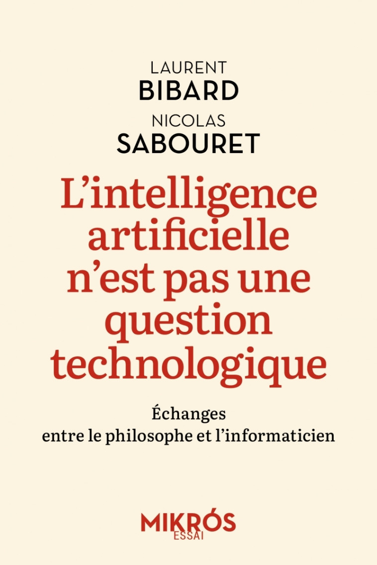 L'intelligence artificielle n'est pas une question technolog - Laurent Bibard, Nicolas Sabouret - DE L AUBE