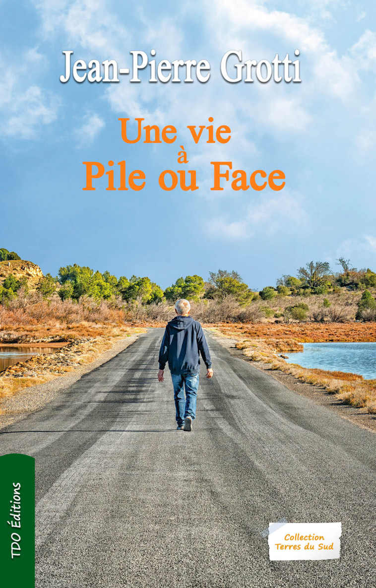 Une vie à pile ou face - JEAN-PIERRE GROTTI - TDO