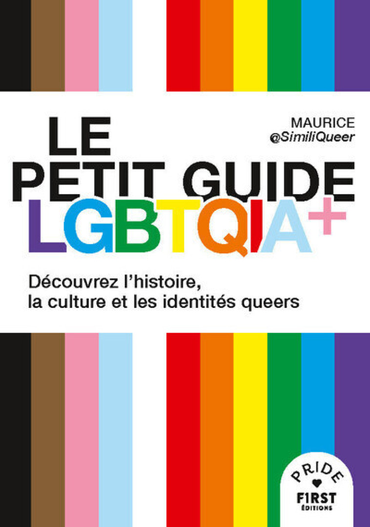 Le Petit guide LGBTQIA+ - Maurice Style Maurice Style, Maurice Maurice - FIRST