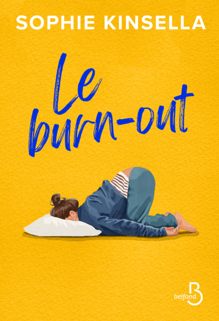 Le Burn-Out - Sophie Kinsella, Daphné Bernard - BELFOND