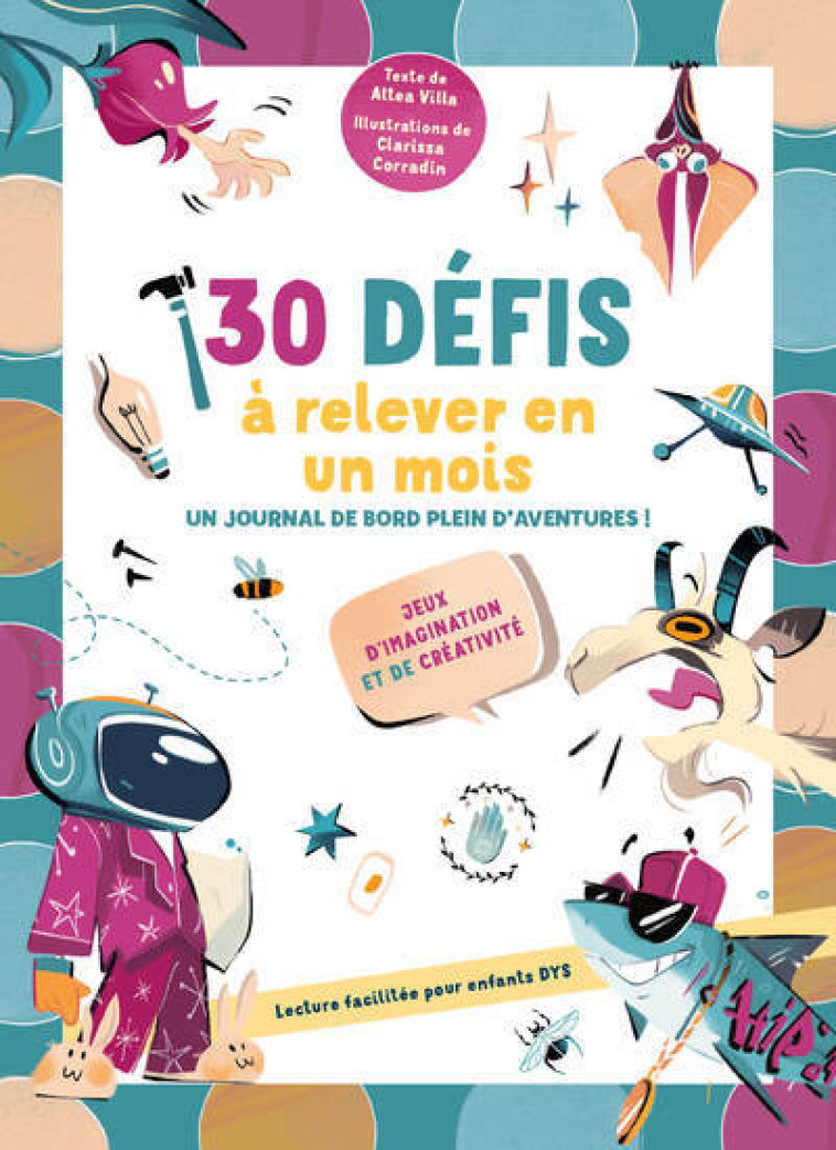 30 défis à relever en 30 jours - Un journal de bord plein d'aventures ! - Jeux d¿imagination et de créativité - Altea Villa, Clarissa Corradin - WHITE STAR KIDS