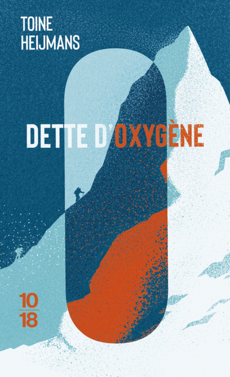 Dette d'oxygène - Toine Heijmans, Françoise Antoine - 10 X 18