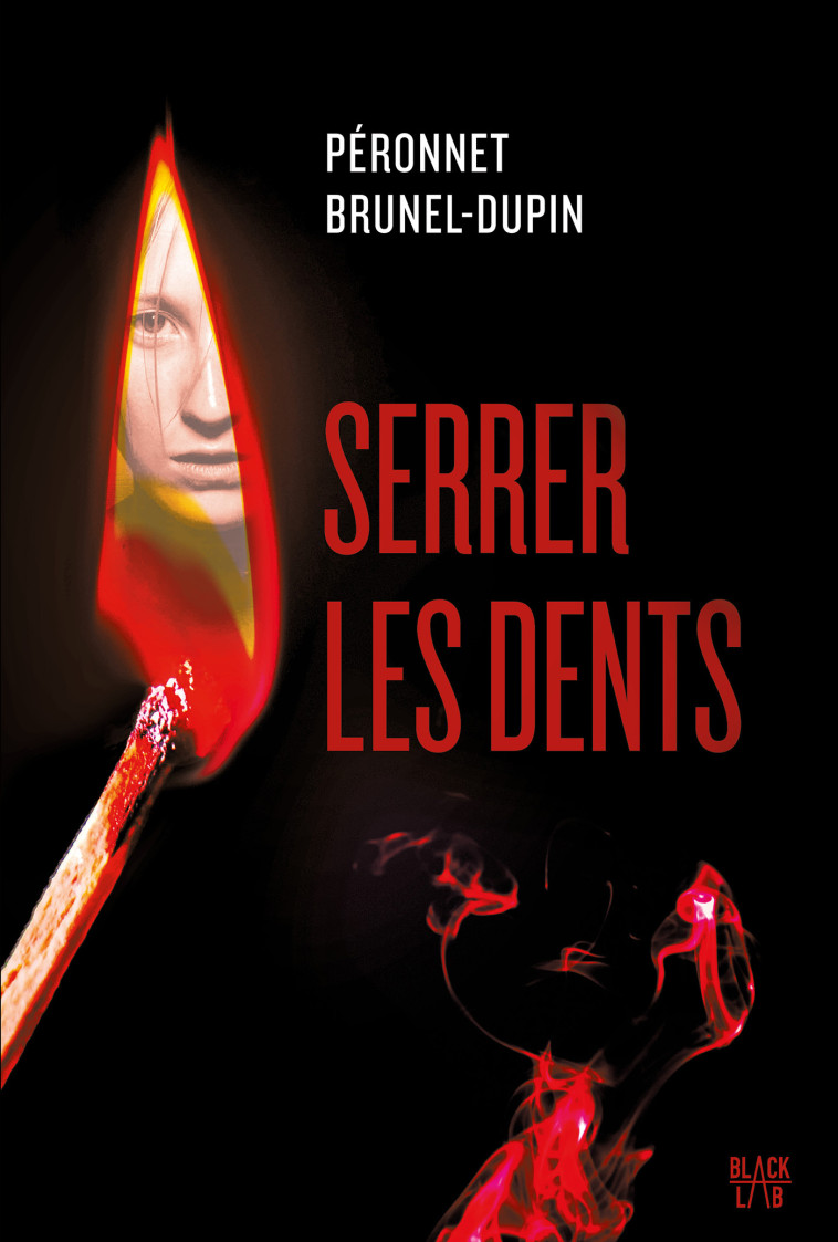 Serrer les dents - Marie-Laure Brunel-Dupin, Valérie Péronnet - HACHETTE FICTIO