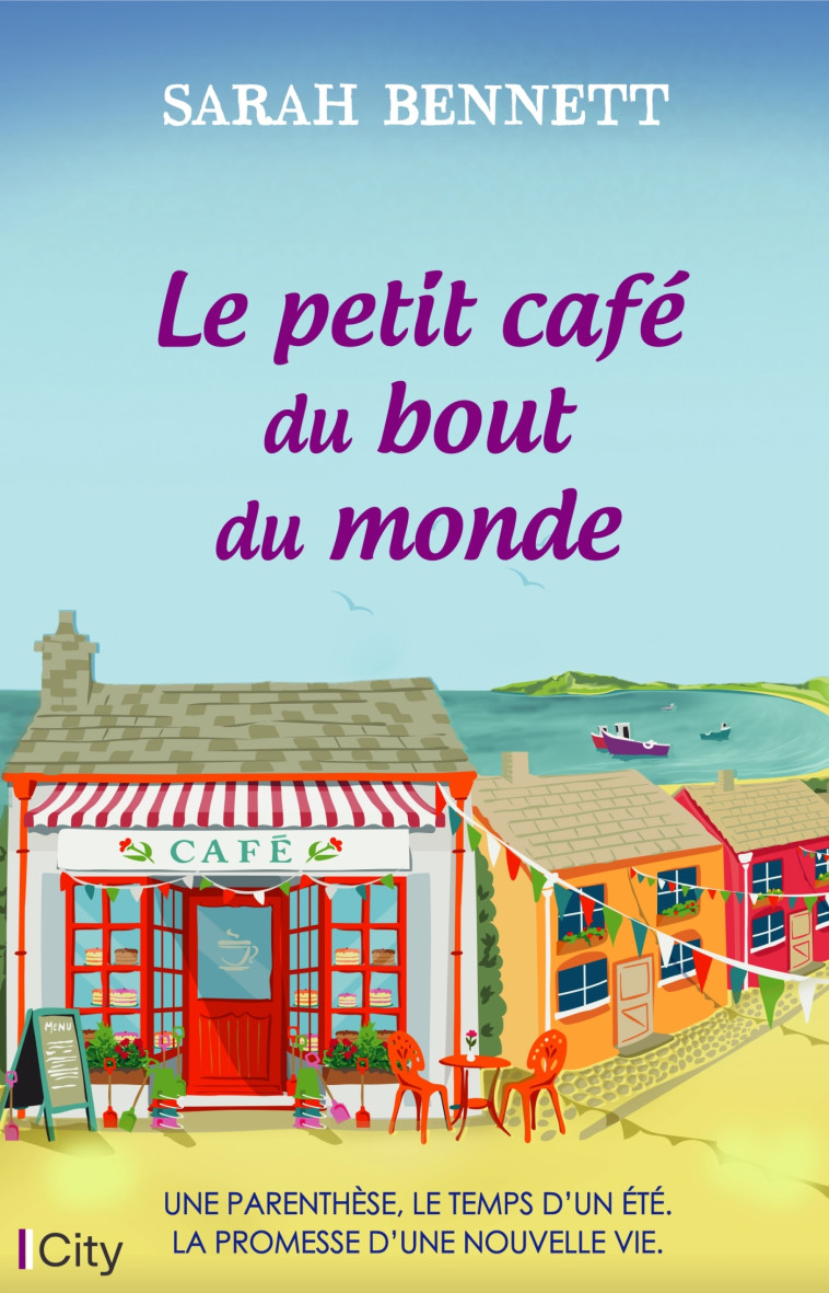 Le petit café du bout du monde - Sarah Bennett - CITY