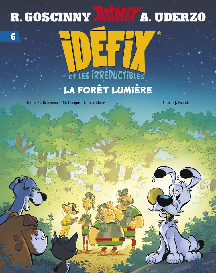 Idéfix et les Irréductibles Tome 6 - La forêt lumière - René Goscinny, Albert Uderzo,  , Matthieu Choquet, Cédric Bacconier, Olivier Jean-Marie - ALBERT RENE