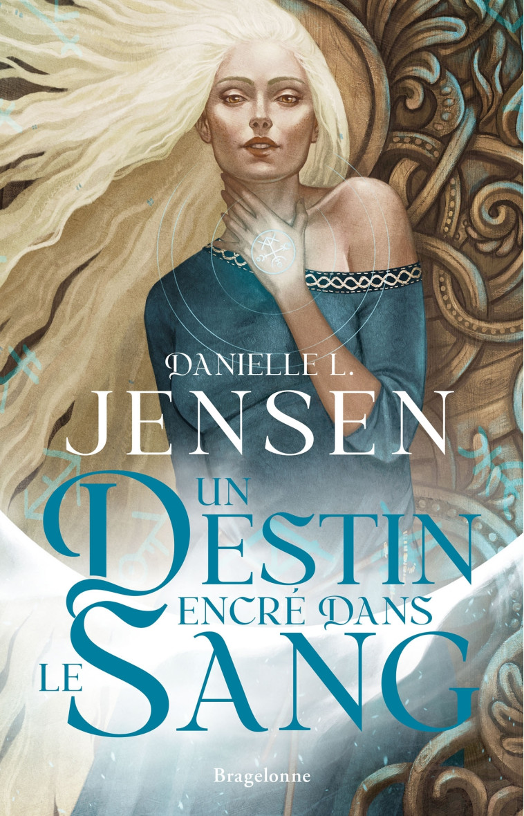 La Saga des sans-destin, T1 : Un destin encré dans le sang - Danielle L. Jensen, Sophie Barthélémy - BRAGELONNE