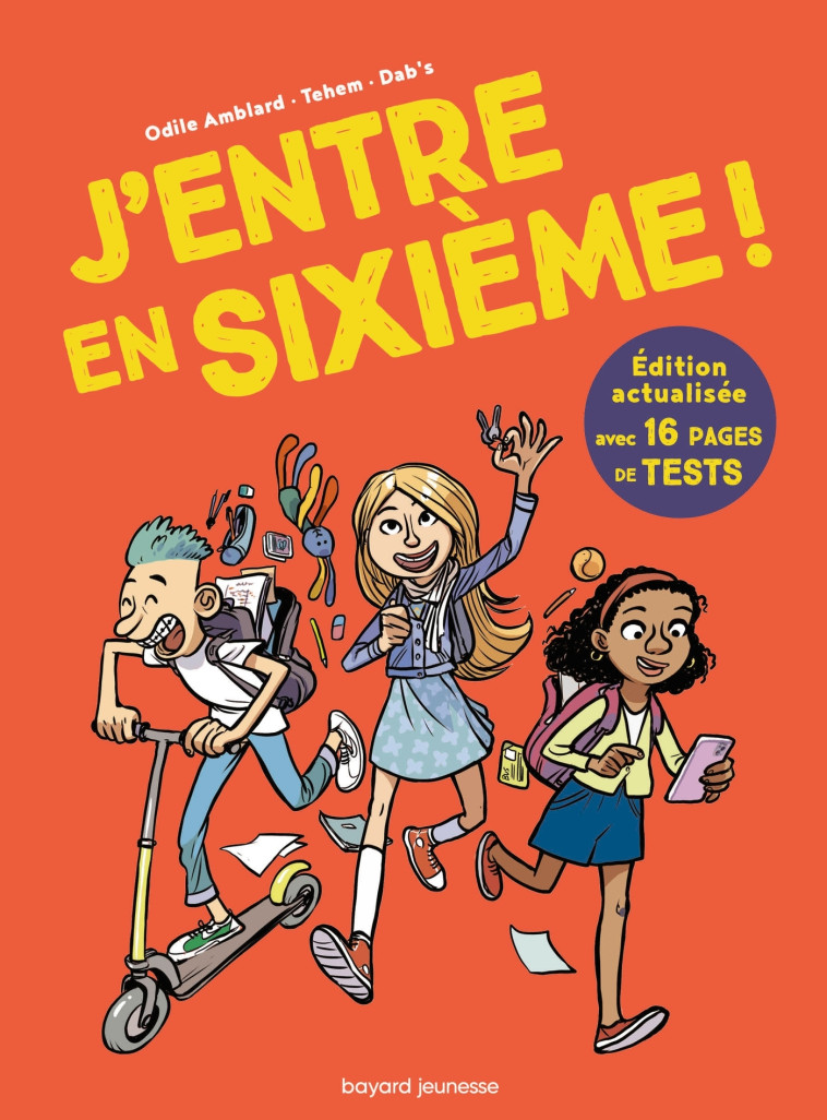 J'entre en sixième ! 2024-2025 - Odile Amblard, Thierry Maunier, Dab's Dab's, Tehem Tehem - BAYARD JEUNESSE