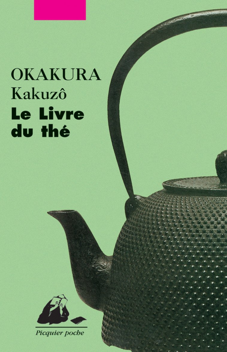 Le Livre du thé - Kakuzô OKAKURA, Corinne Atlan, Zéno Bianu - PICQUIER