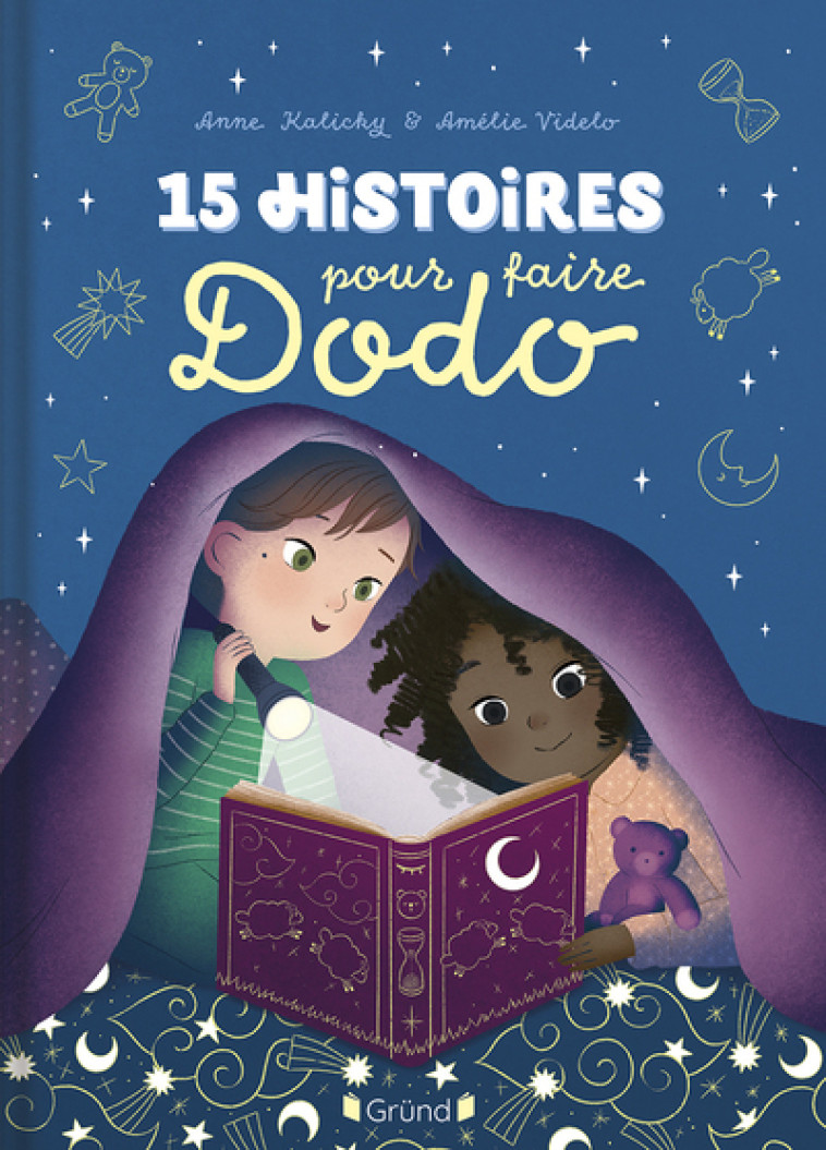 15 histoires pour faire dodo - Anne Kalicky, Amélie Videlo - GRUND