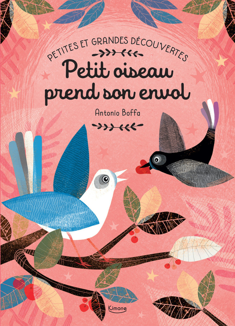 PETITES ET GRANDES DÉCOUVERTES - PETIT OISEAU PREND SON ENVOL - Collectif Collectif - KIMANE