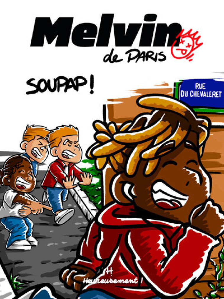 Melvin de Paris - Volume 01 Soupap ! - Logann Kerouasse - HEUREUSEMENT