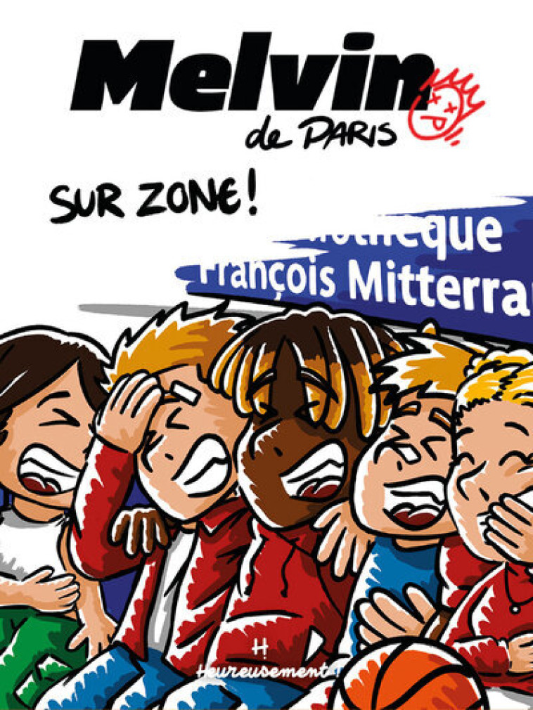 Melvin de Paris - Sur Zone ! - Volume 02 - Logann Kerouasse - HEUREUSEMENT