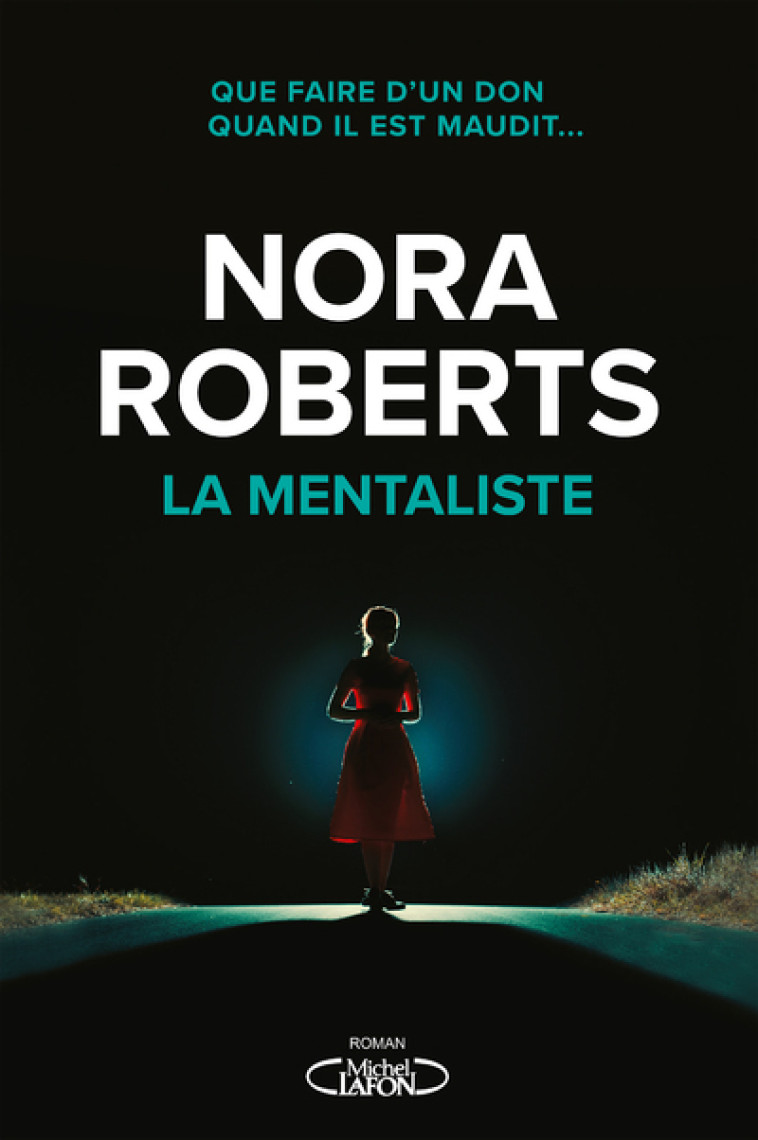 La mentaliste - Nora Roberts, Suzy Borello, Lou GONSE, Joanna Tabet - MICHEL LAFON