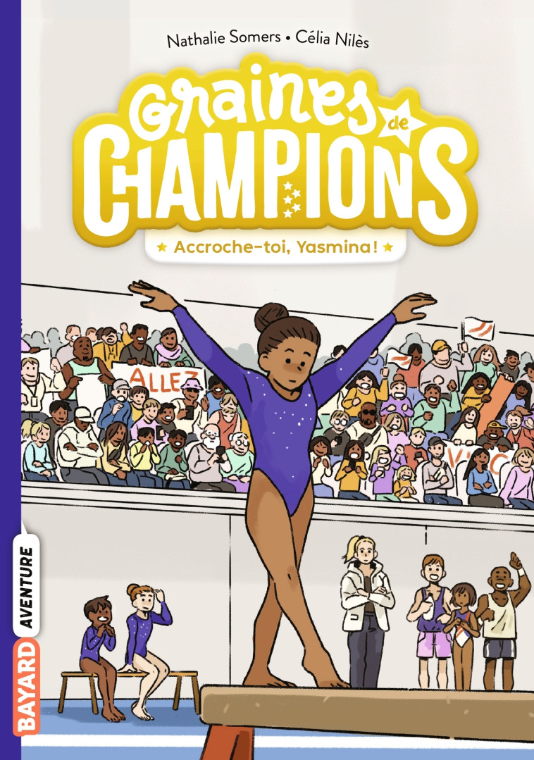 Graines de champions, Tome 01 - Nathalie Somers, Célia Niles - BAYARD JEUNESSE