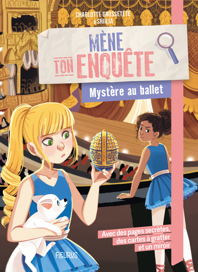 Mène ton enquête - Mystère au ballet - Charlotte GROSSETETE, Shiilia Shiilia - FLEURUS