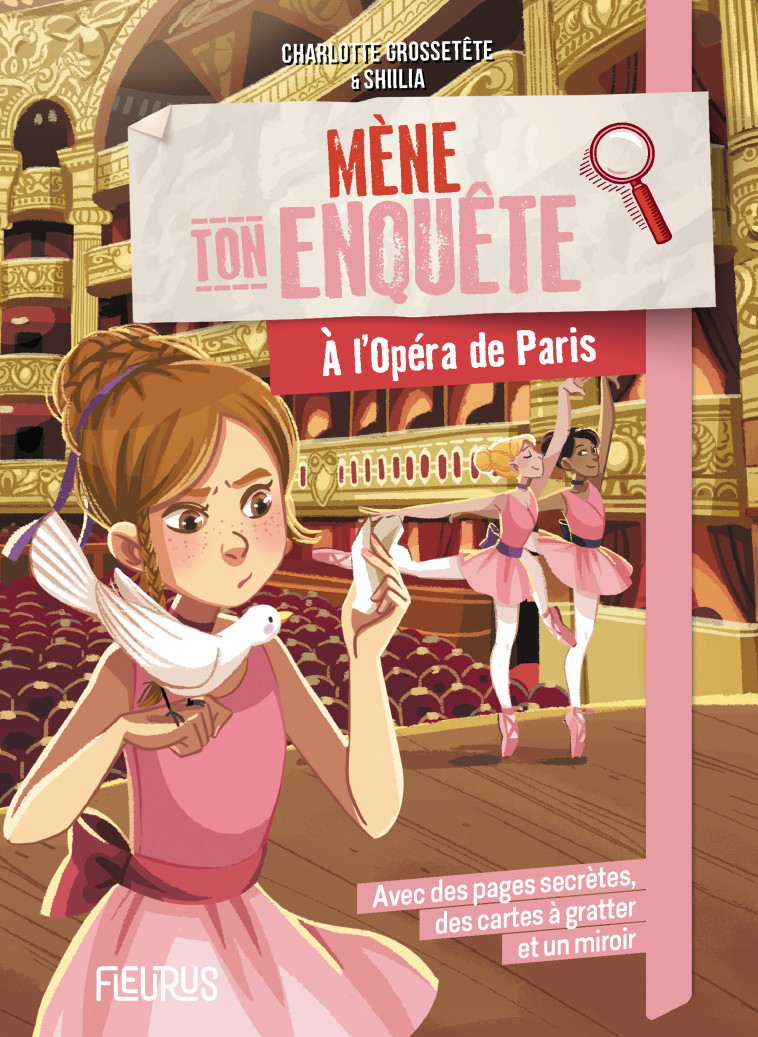 Mène ton enquête à l'Opéra de Paris - Charlotte GROSSETETE, Shiilia Shiilia - FLEURUS