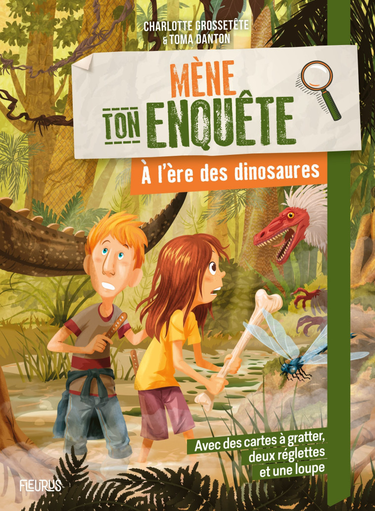 Mène ton enquête - A l'ère des dinosaures - Charlotte GROSSETETE, Toma Danton - FLEURUS