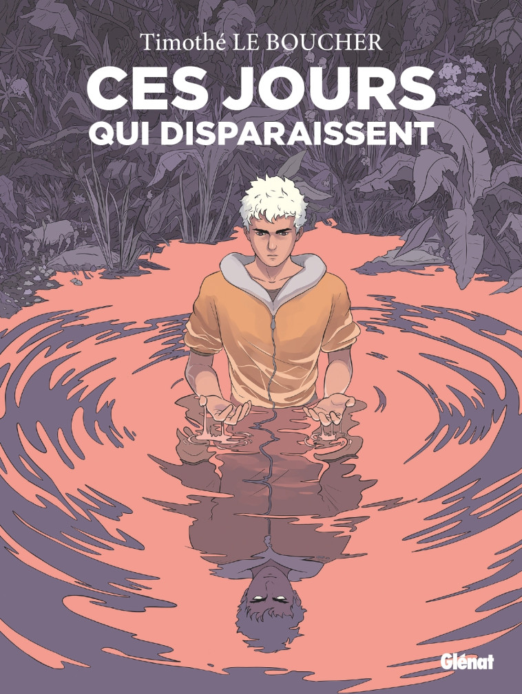 Ces jours qui disparaissent - Poche - Timothé Le Boucher - GLENAT