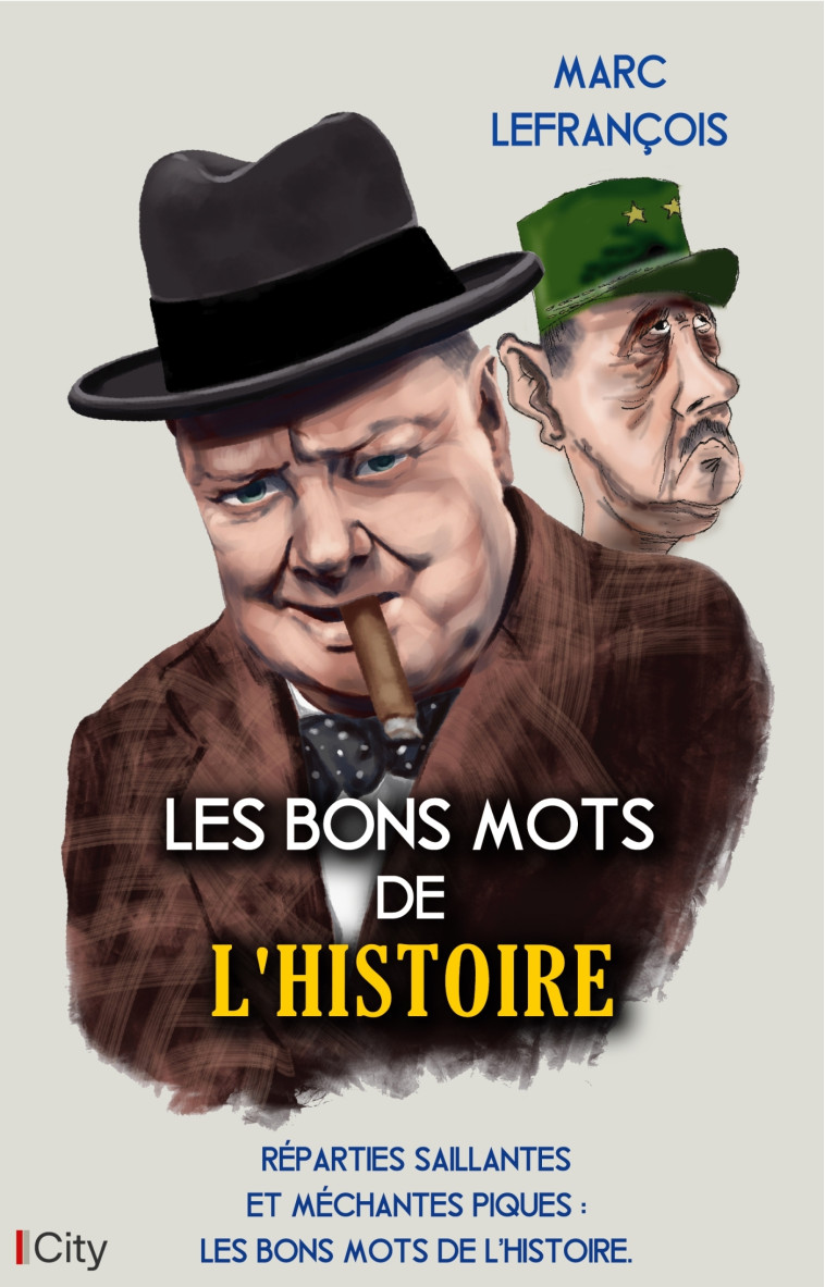 Les bons mots de l'Histoire - Marc Lefrançois - CITY