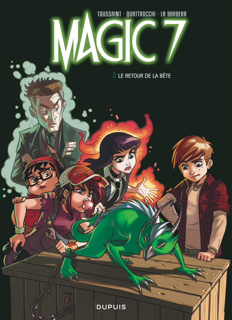 Magic 7 - Tome 3 - Le retour de la bête ! - Kid Toussaint Kid Toussaint, Rosa La Barbera Rosa La Barbera, Quattrocchi Giuseppe Quattrocchi Giuseppe - DUPUIS