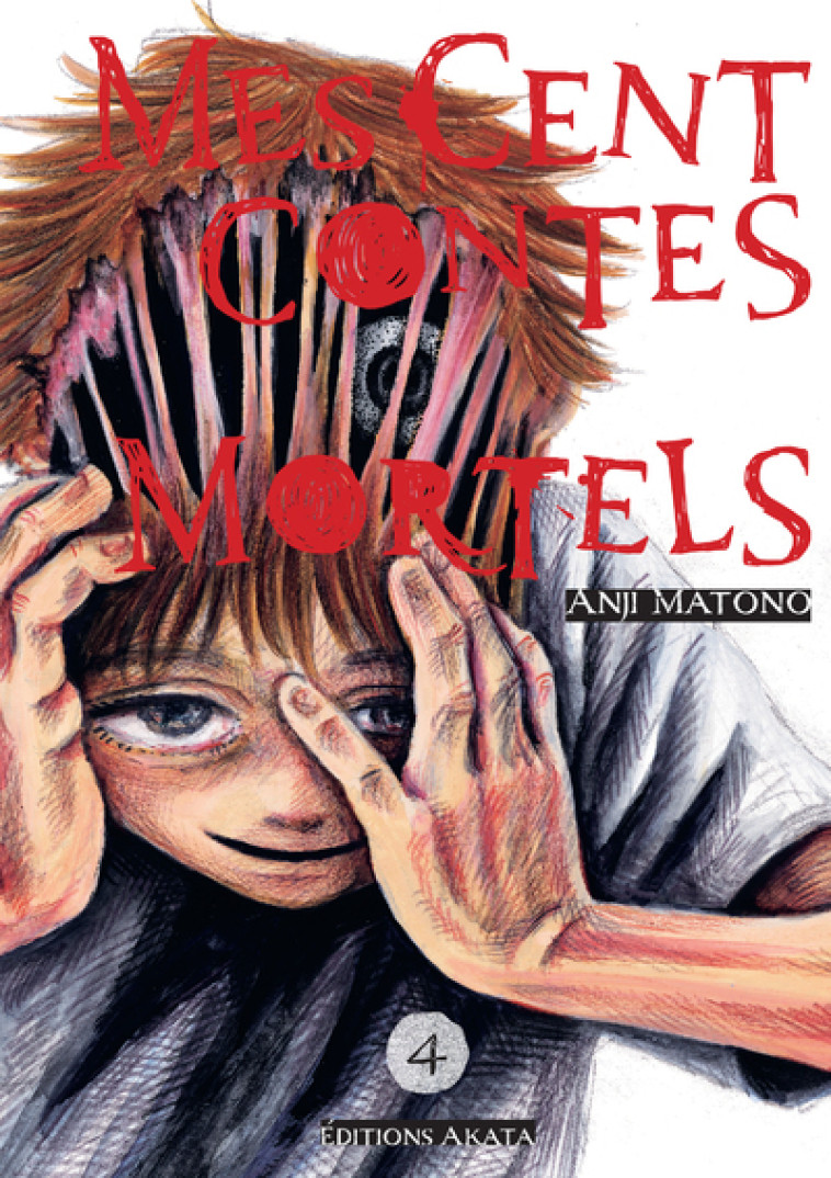 Mes cent contes mortels - Tome 4 - Anji Matono, Constant Voisin - AKATA