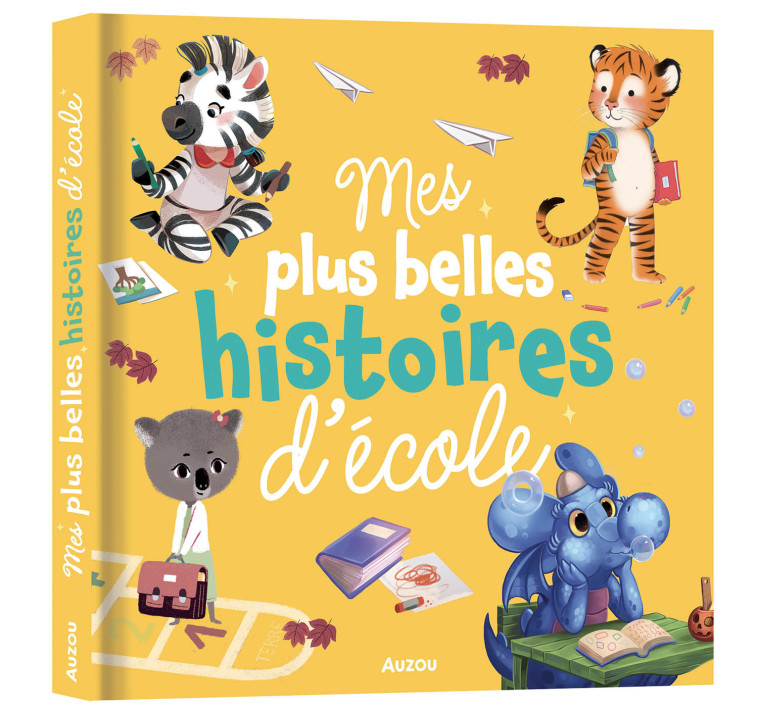 MES PLUS BELLES HISTOIRES D'ÉCOLE - Sophie de Mullenheim, Anouk Filippini, Estelle MIALON - AUZOU