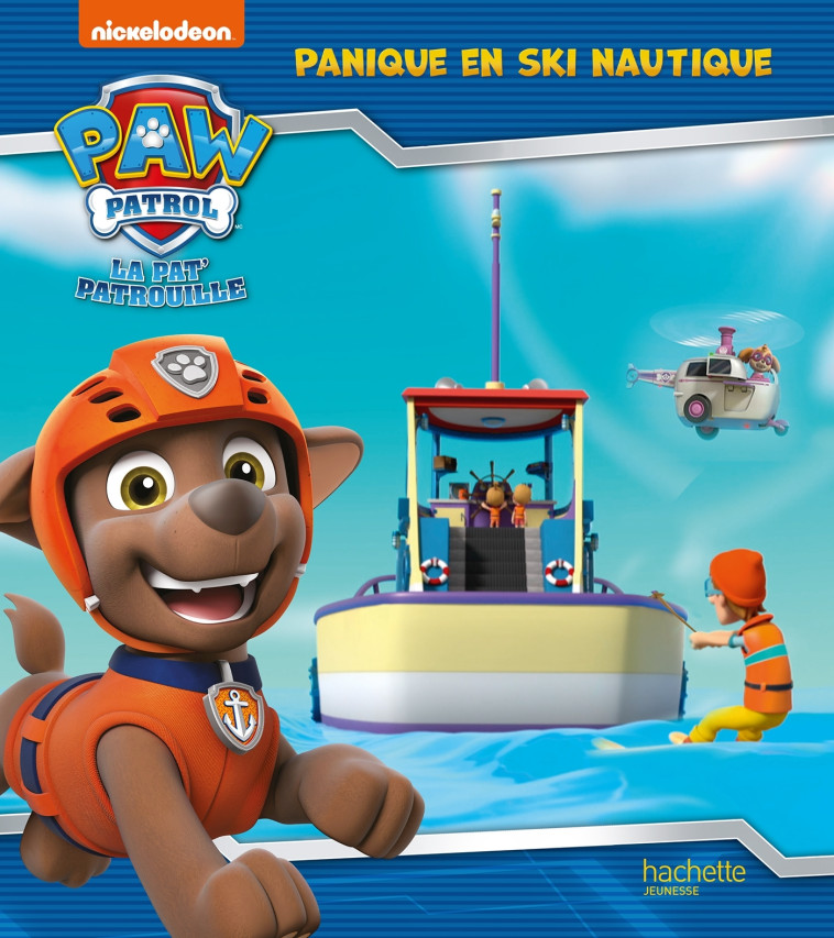 La Pat' Patrouille - Panique en ski nautique -   - HACHETTE JEUN.