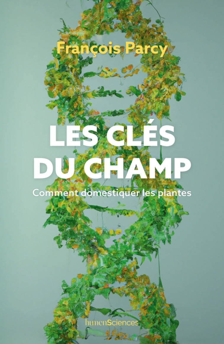 Les clés du champ - Parcy François, Laszlo Pierre - HUMENSCIENCES