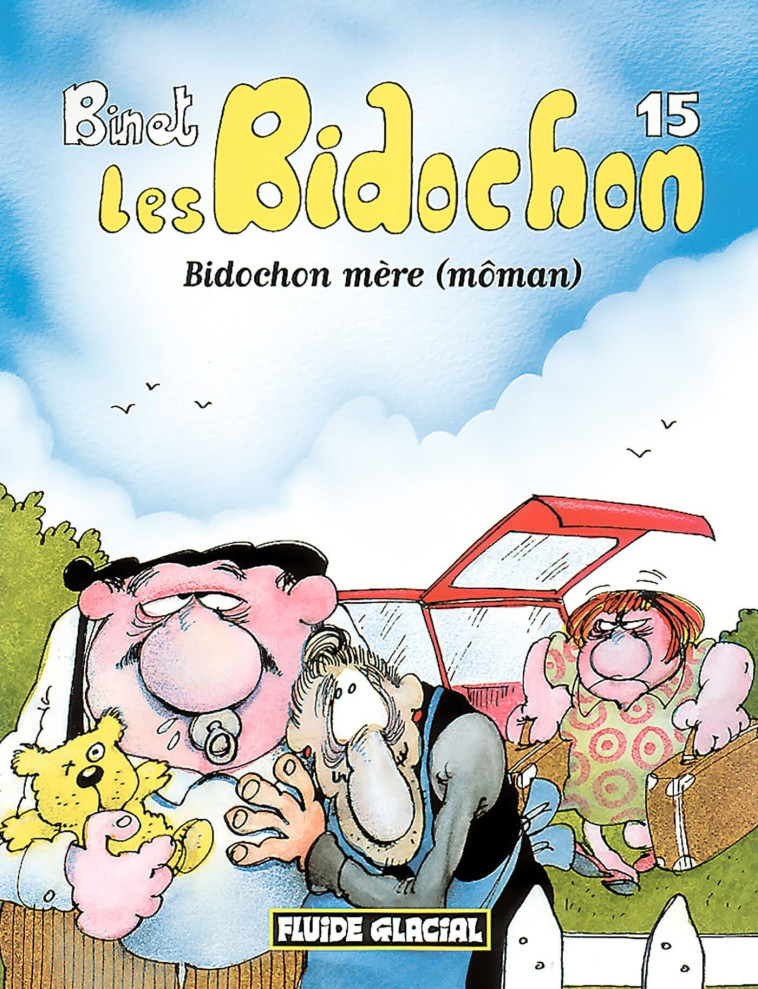 Les Bidochon - Tome 15 - Bidochon mère (môman) - Binet Christian - FLUIDE GLACIAL