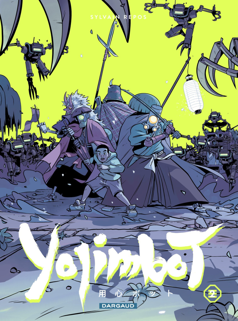 Yojimbot  - Tome 2 - Nuits de rouille - Repos Sylvain Repos Sylvain, Repos Sylvain  - DARGAUD