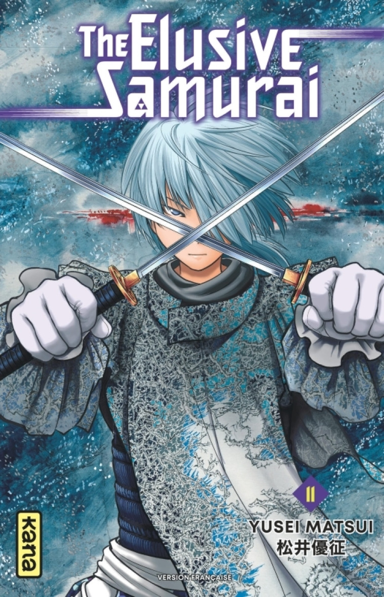 The Elusive Samurai - Tome 11 - Yusei Matsui Yusei Matsui, Yusei Matsui  - KANA