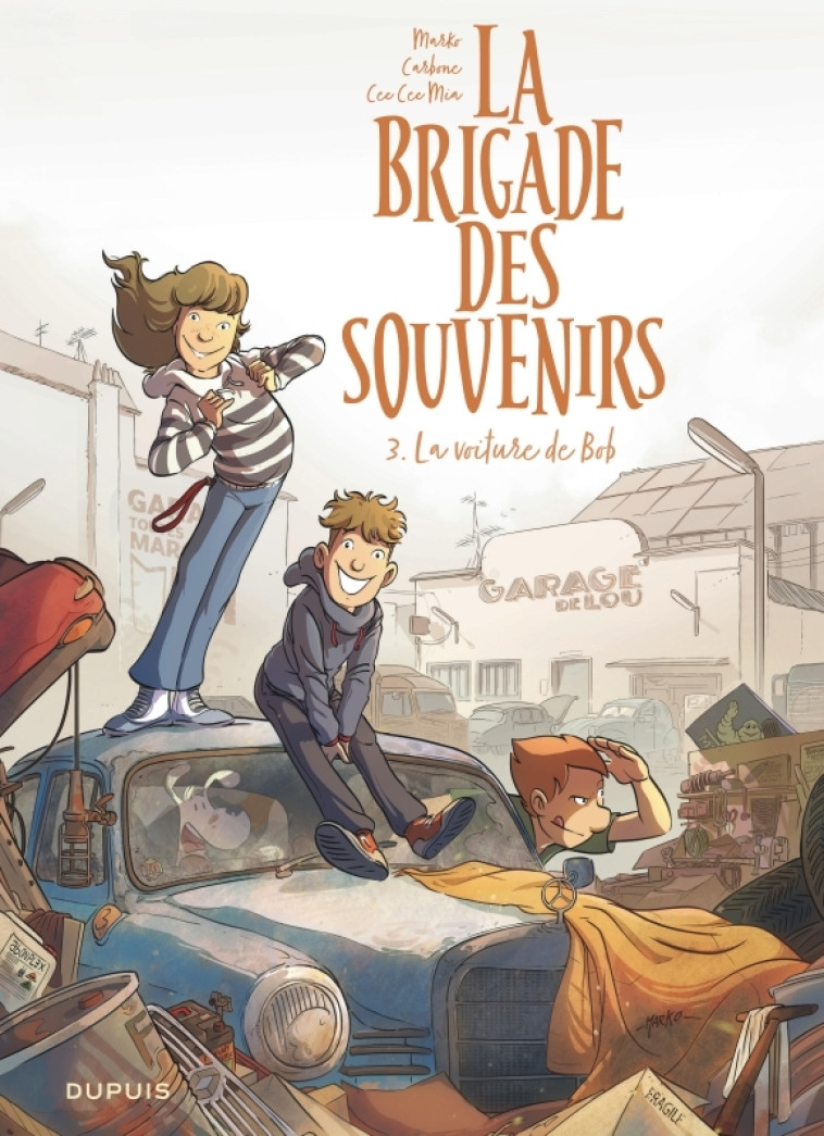 La brigade des souvenirs - Tome 3 - La voiture de Bob - Carbone Carbone, Cee Cee Mia Cee Cee Mia, Marko Marko, Carbone , Cee Cee Mia , Marko  - DUPUIS