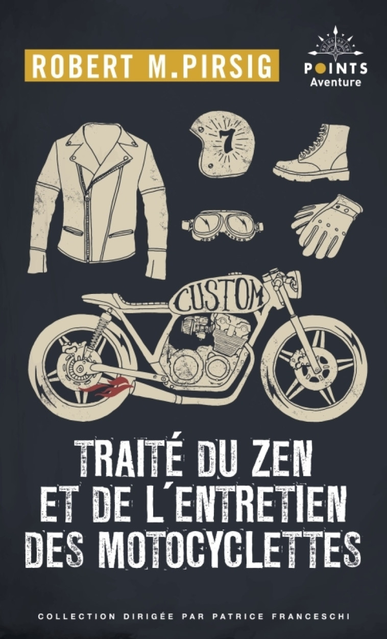 Traité du zen et de l'entretien des motocyclettes - Pirsig Robert M., Mannoni Octave, Mayoux Andrée - POINTS