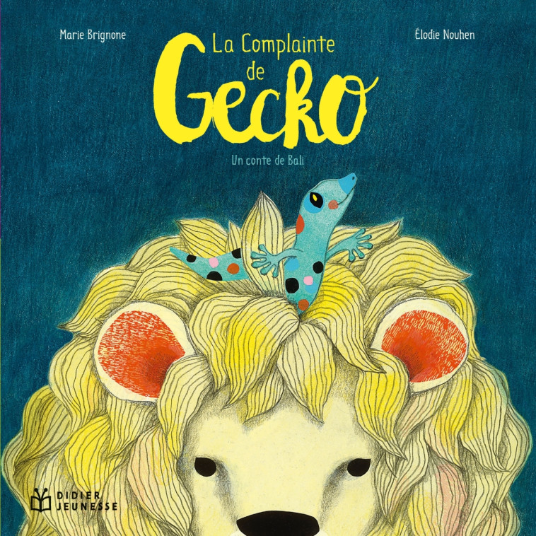 La complainte de Gecko - poche - Brignone Marie, Nouhen Élodie - DIDIER JEUNESSE