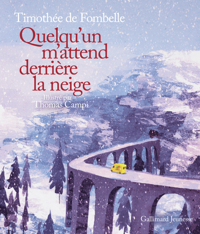 Quelqu'un m'attend derrière la neige - Fombelle Timothée de, Campi Thomas - GALLIMARD JEUNE