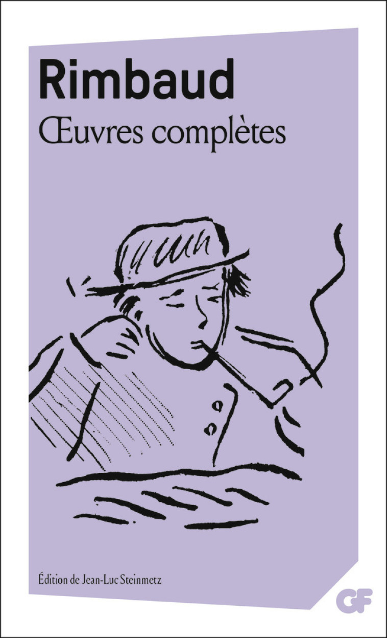 Œuvres complètes - Rimbaud Arthur, Steinmetz Jean-Luc - FLAMMARION