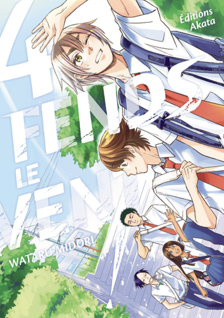 Fends le vent ! - Tome 4 - Wataru Midori - AKATA