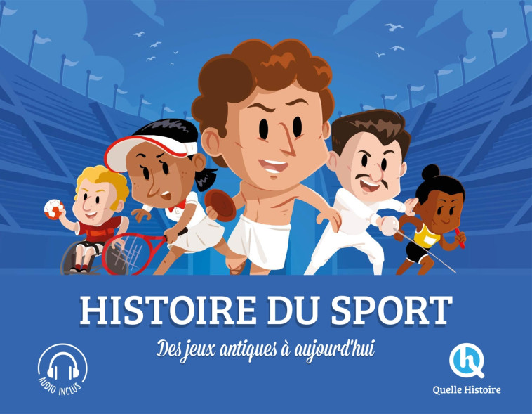 Histoire du sport - Wennagel Bruno, Ferret Mathieu - QUELLE HISTOIRE