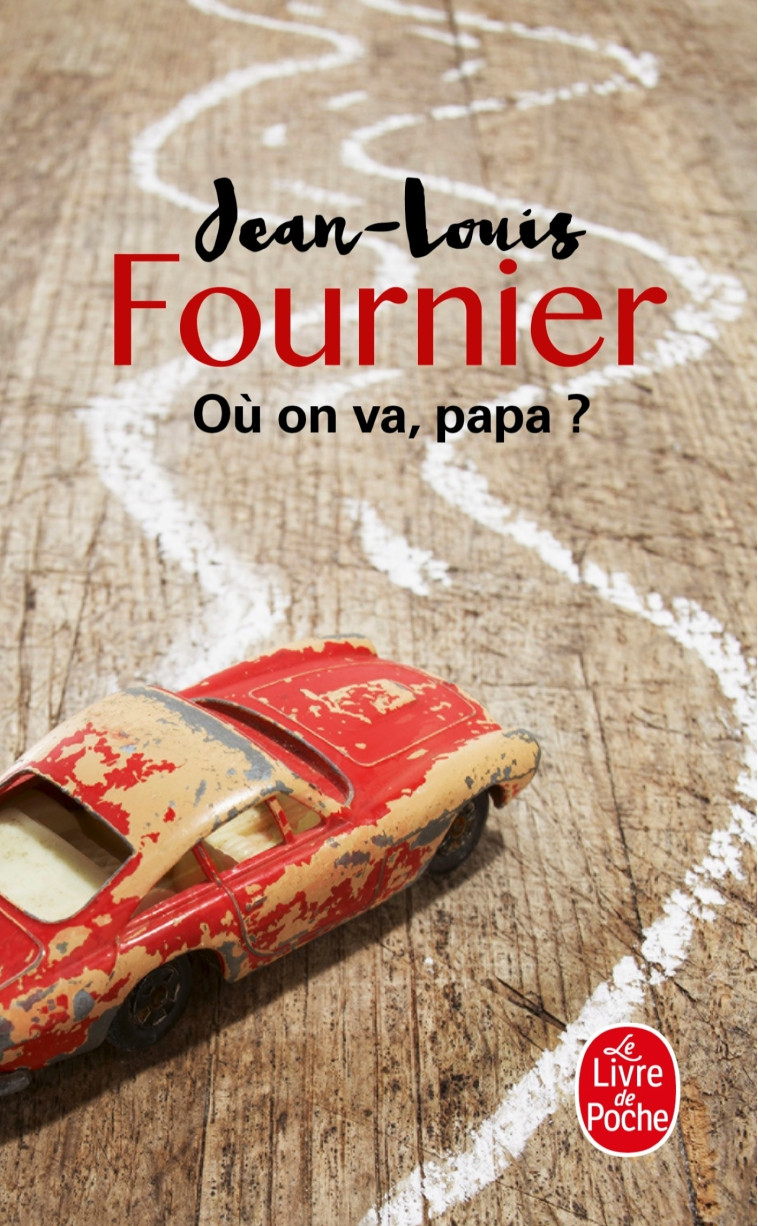 Où on va, papa ? - Fournier Jean-Louis - LGF