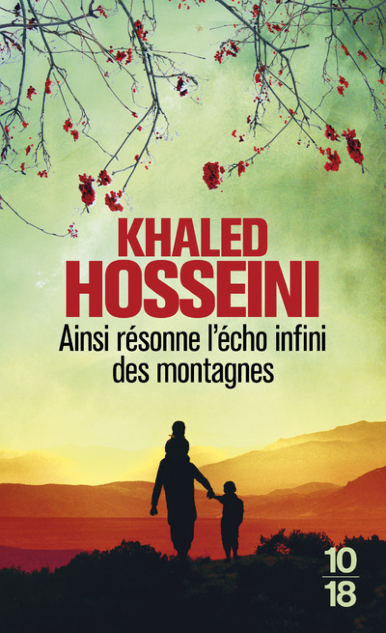 Ainsi résonne l'écho infini des montagnes - Hosseini Khaled, Bourgeois Valérie - 10 X 18