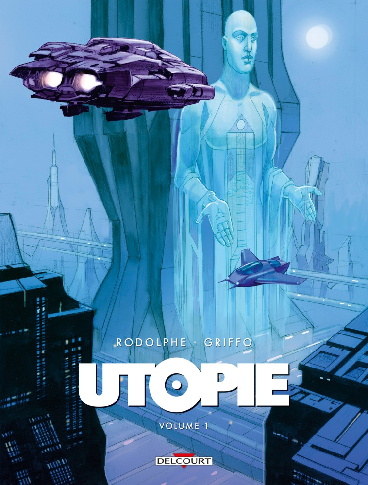 Utopie T01 - Rodolphe Rodolphe, Griffo Griffo - DELCOURT