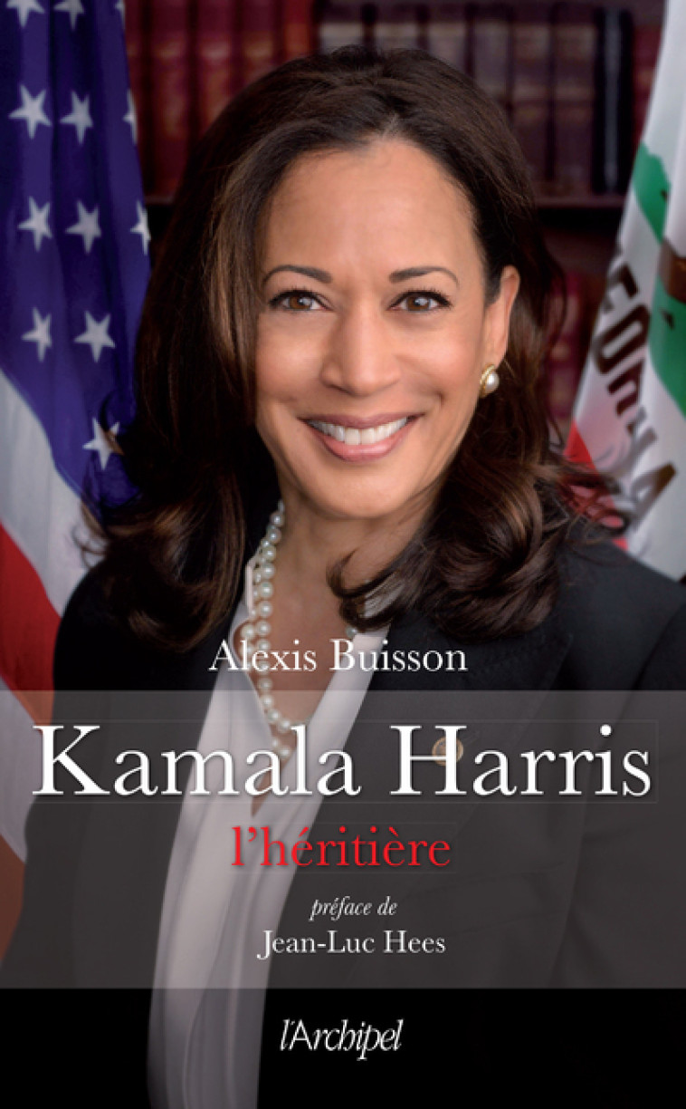 Kamala Harris l'héritière - Buisson Alexis, Hees Jean-Luc - ARCHIPEL